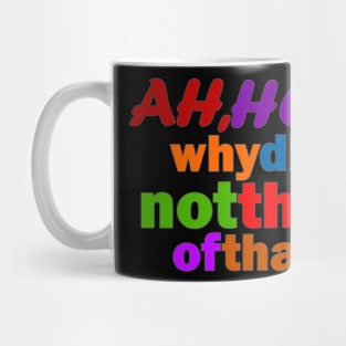 Ah, Heck - Rainbow Mug